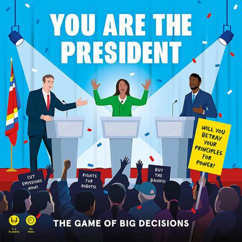 You Are the President
