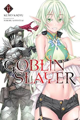 Goblin Slayer Light Novel 15 Goblin Slayer Light Novel 15