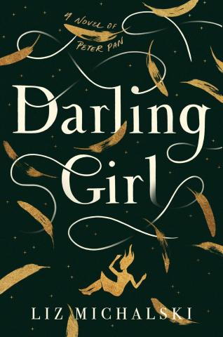 Darling Girl : A Novel of Peter Pan Darling Girl : A Novel of Peter Pan