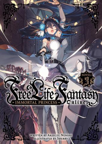 Free Life Fantasy Online: Immortal Princess (Light Novel) Vol. 3 Free Life Fantasy Online: Immortal Princess (Light Novel) Vol. 3