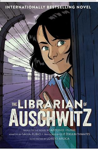 The Librarian of Auschwitz The Graphic Novel