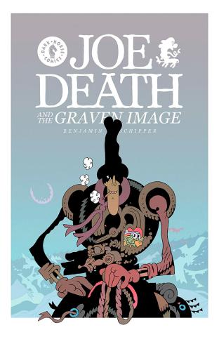 Joe Death and the Graven Image Joe Death and the Graven Image