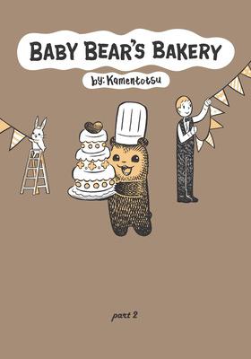 Baby Bear's Bakery Vol 2 Baby Bear's Bakery Vol 2