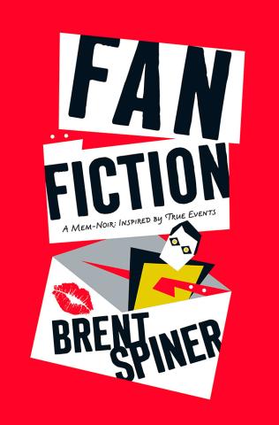 Fan Fiction: A Mem-Noir: Inspired by True Events