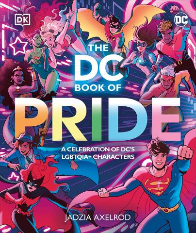 The DC Book of Pride. A Celebration of DC's LGBTQIA+ Characters