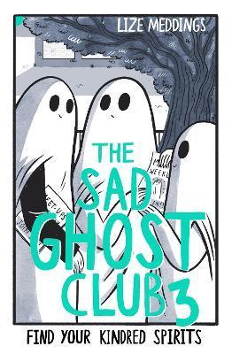 The Sad Ghost Club Volume Three The Sad Ghost Club Volume Three