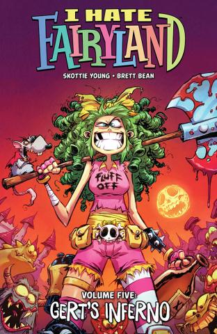 I Hate Fairyland Vol 5: Gert's Inferno I Hate Fairyland Vol 5: Gert's Inferno