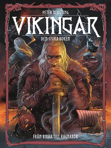 Vikingar: Den stora boken - Från Birka till Ragnarök