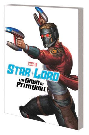 Star-lord: The Saga Of Peter Quill Star-lord: The Saga Of Peter Quill