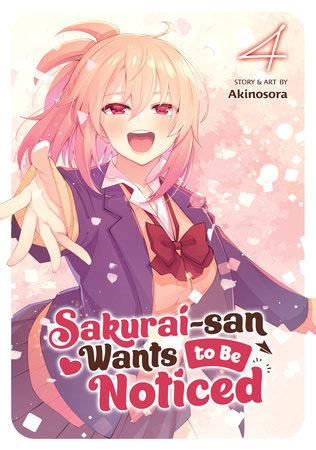 Sakurai-san Wants to Be Noticed Vol. 4 Sakurai-san Wants to Be Noticed Vol. 4