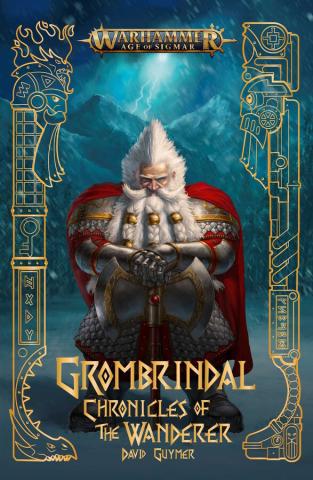 Grombrindal: Chronicles of the Wanderer Grombrindal: Chronicles of the Wanderer