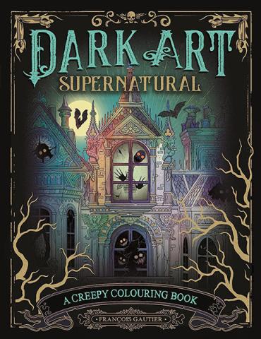 Dark Art Supernatural - A Creepy Colouring Book
