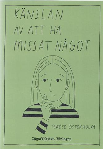 Känslan av att ha missat något