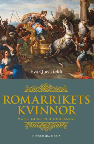 Romarrikets kvinnor - makt, mord och moderskap Romarrikets kvinnor - makt, mord och moderskap