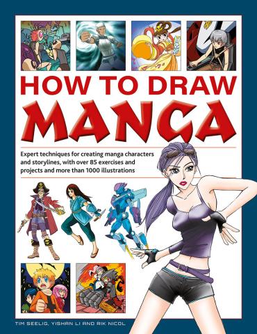 How to Draw Manga. Expert techniques for creating manga characters & storylines