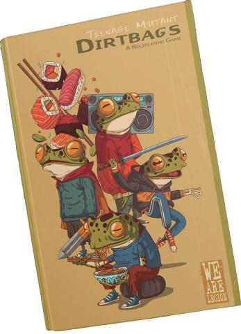 Teenage Mutant Dirtbags: A Roleplaying Game