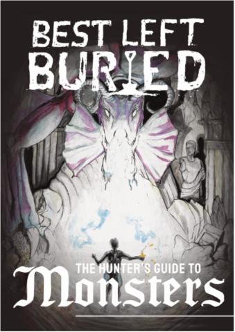 Best Left Buried: The Hunter's Guide to Monsters