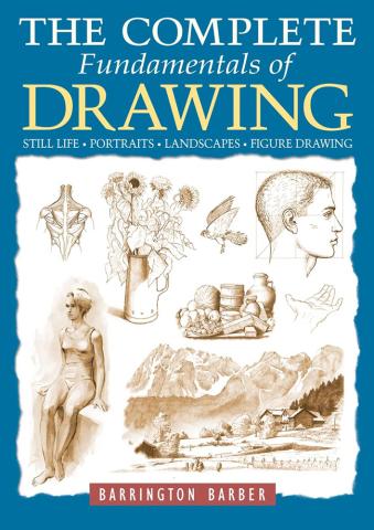 The Complete Fundamentals of Drawing The Complete Fundamentals of Drawing