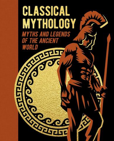 Classical Mythology - Myths and Legends of the Ancient World (Slipcased Classics) Classical Mythology - Myths and Legends of the Ancient World (Slipcased Classics)