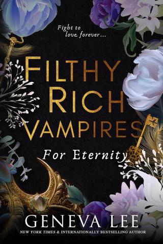 Filthy Rich Vampires: For Eternity Filthy Rich Vampires: For Eternity
