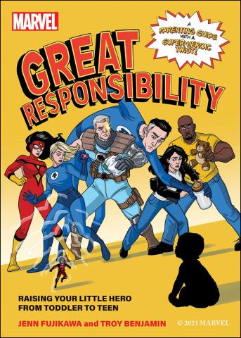 Marvel: Great Responsibility - Raising Your Little Hero from Toddler to Teen Marvel: Great Responsibility - Raising Your Little Hero from Toddler to Teen
