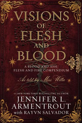 Visions of Flesh and Blood: A Blood and Ash/Flesh and Fire Compendium