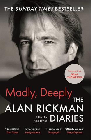 Madly, Deeply: The Alan Rickman Diaries Madly, Deeply: The Alan Rickman Diaries