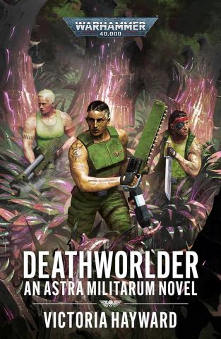 Deathworlder - An Astra Militarum Novel