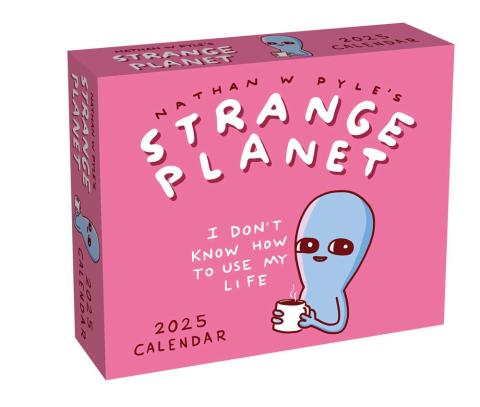 Strange Planet 2025 Day-to-Day Calendar Strange Planet 2025 Day-to-Day Calendar