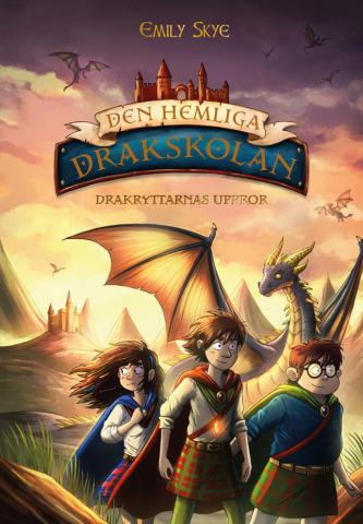 Den hemliga drakskolan 6 - Drakryttarnas uppror