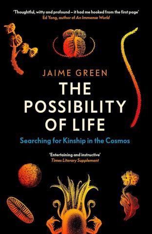 The Possibility of Life - Searching for Kinship in the Cosmos