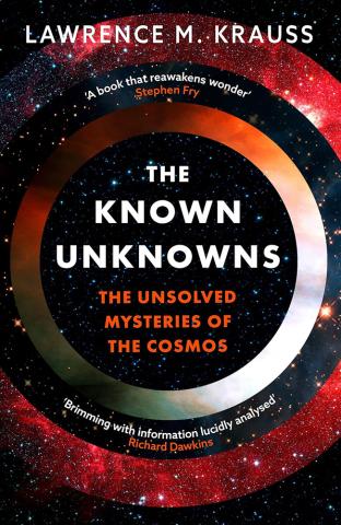 The Known Unknowns The Unsolved Mysteries of the Cosmos