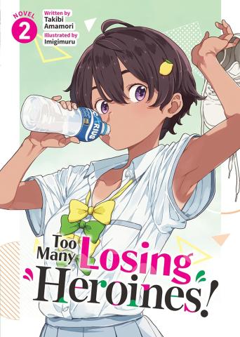 Too Many Losing Heroines! (Light Novel) Vol. 2 Too Many Losing Heroines! (Light Novel) Vol. 2