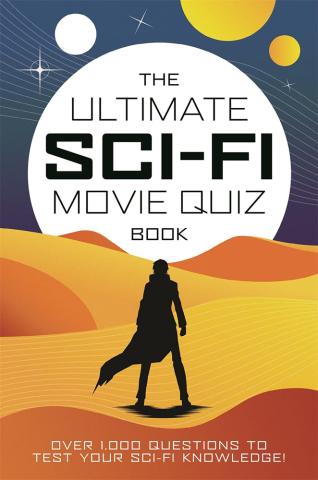 The Ultimate Sci-Fi Movie Quiz Book The Ultimate Sci-Fi Movie Quiz Book