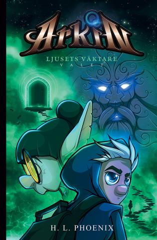 Arkin - Ljusets väktare 3. Valet Arkin - Ljusets väktare 3. Valet