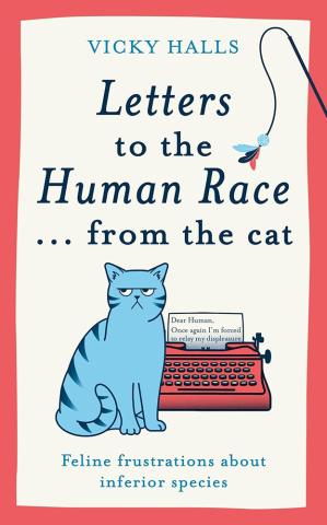 Letters to the Human Race...from the Cat Letters to the Human Race...from the Cat