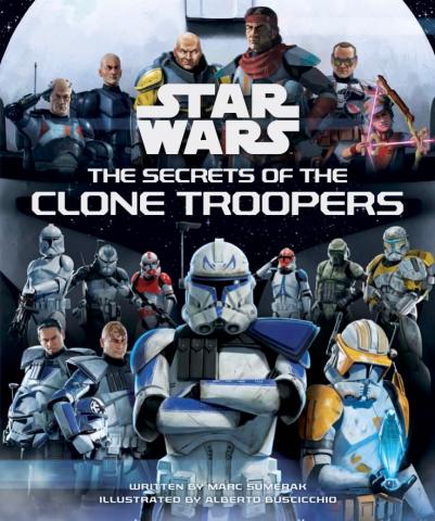 The Secrets of the Clone Troopers The Secrets of the Clone Troopers