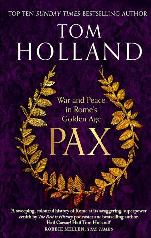 PAX - War and Peace in Rome's Golden Age PAX - War and Peace in Rome's Golden Age