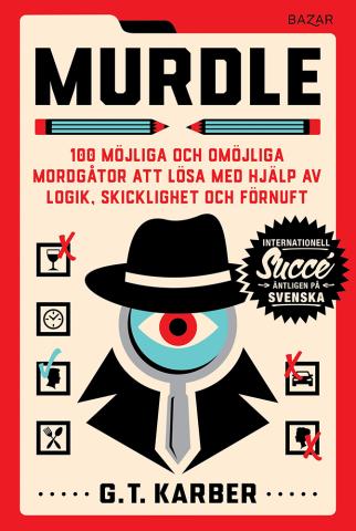 Murdle - 100 möjliga och omöjliga mordgåtor att lösa Murdle - 100 möjliga och omöjliga mordgåtor att lösa