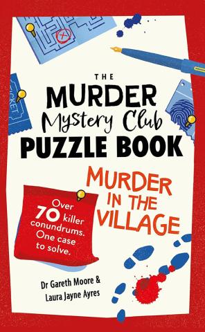 The Murder Mystery Club Puzzle Book: Murder in the Village The Murder Mystery Club Puzzle Book: Murder in the Village
