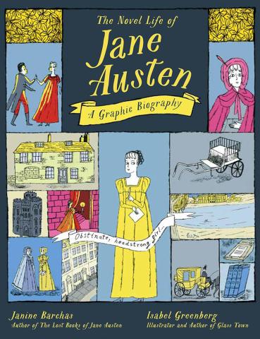 The Novel Life of Jane Austen : A Graphic Biography The Novel Life of Jane Austen : A Graphic Biography