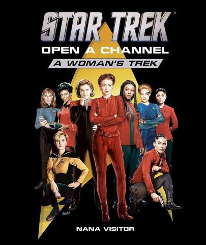 Star Trek: Open a Channel - A Woman's Trek Star Trek: Open a Channel - A Woman's Trek