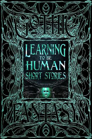 Learning to Be Human Short Stories Learning to Be Human Short Stories