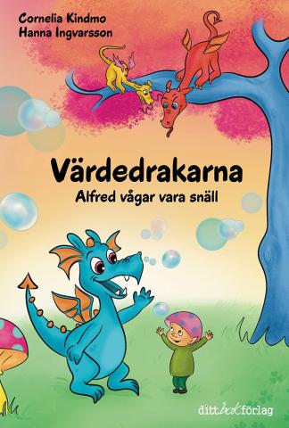 Värdedrakarna - Alfred vågar vara snäll Värdedrakarna - Alfred vågar vara snäll