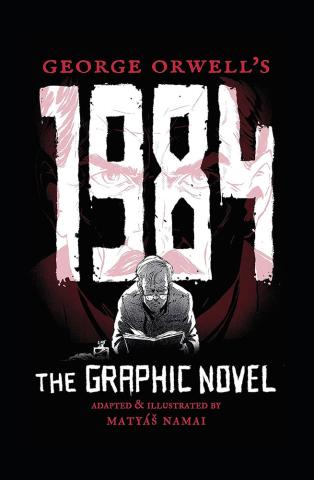 George Orwell's 1984: The Graphic Novel George Orwell's 1984: The Graphic Novel