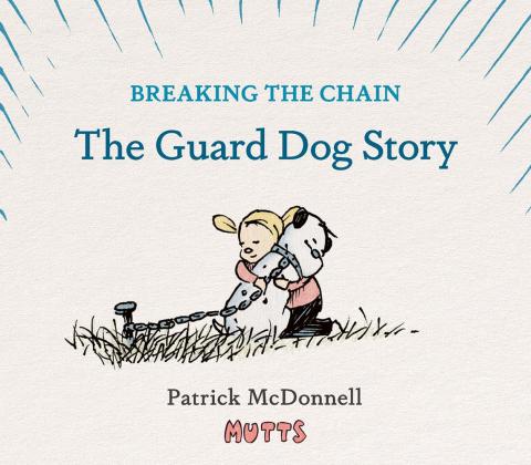 Breaking the Chain: The Guard Dog Story Breaking the Chain: The Guard Dog Story