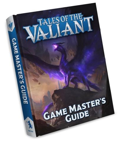 Tales of the Valiant RPG: Game Master's Guide Tales of the Valiant RPG: Game Master's Guide