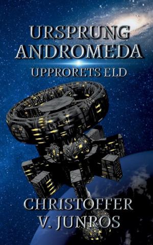 Ursprung Andromeda : Upprorets Eld