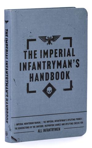 The Imperial Infantryman's Handbook The Imperial Infantryman's Handbook