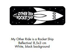 Singel Sticker - My Other Ride is a Rocket Ship Reflective Singel Sticker - My Other Ride is a Rocket Ship Reflective